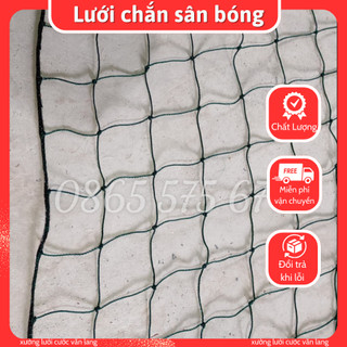 Lưới bóng đá,lưới bóng chuyền,lưới chắn bóng Cao Cấp khổ 4m x 20m dệt 4 viền xung quanh