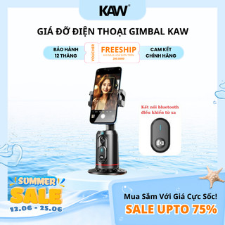Giá đỡ điện thoại Gimbal KAW, nhận diện khuân mặt 360 độ