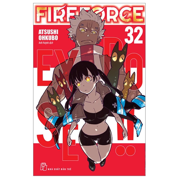 Sách - Fire Force - Tập 32 (Tặng Kèm Bookmark Giấy Hình Nhân Vật) - NXB Trẻ