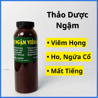 Nước Súc Miệng Ngậm Viêm Họng 500ml, Ho, Ngứa Cổ - Khàn Tiếng, Mất Tiếng