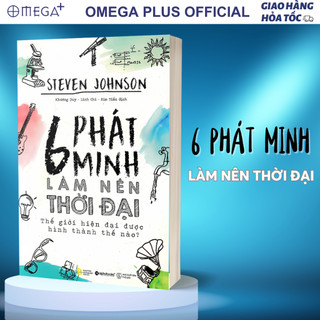 Sách 6 phát minh làm nên thời đại - thế giới hiện đại được hình thành thế nào?
