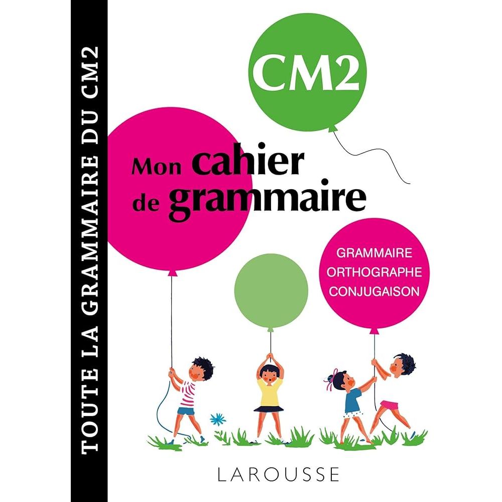 Sách Tiếng Pháp - Petit Cahier De Grammaire Larousse Cm2