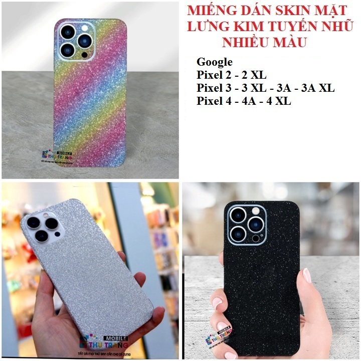 Miếng dán mặt skin lưng kim tuyến nhũ nhiều màu DànhCho Google Pixel 2 2 XL Pixel 3 3 XL 3A 3A XL Go