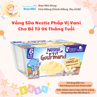[Date 2024] Váng Sữa Nestle Pháp Vị Vani Bổ Dưỡng Cho Bé Từ 6 Tháng Tuổi