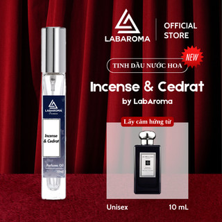 Tinh dầu nước hoa unisex Incense & Cedrat by LabAroma Premium 10ml, hương thơm lôi cuốn, đặc biệt | Nhập khẩu Anh
