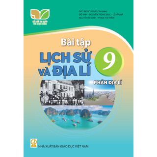 Sách bài tập - Lịch sử và Địa lí 9, phần Địa lí - Kết nối tri thức với cuộc sống