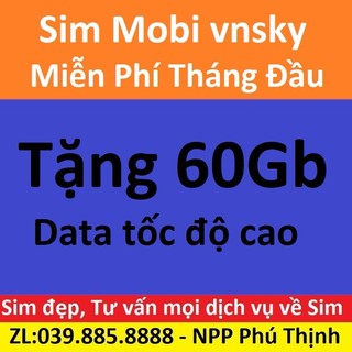 SIM data, Miễn phí tháng đầu 60Gb, mạng mobi vnsky đầu số 077