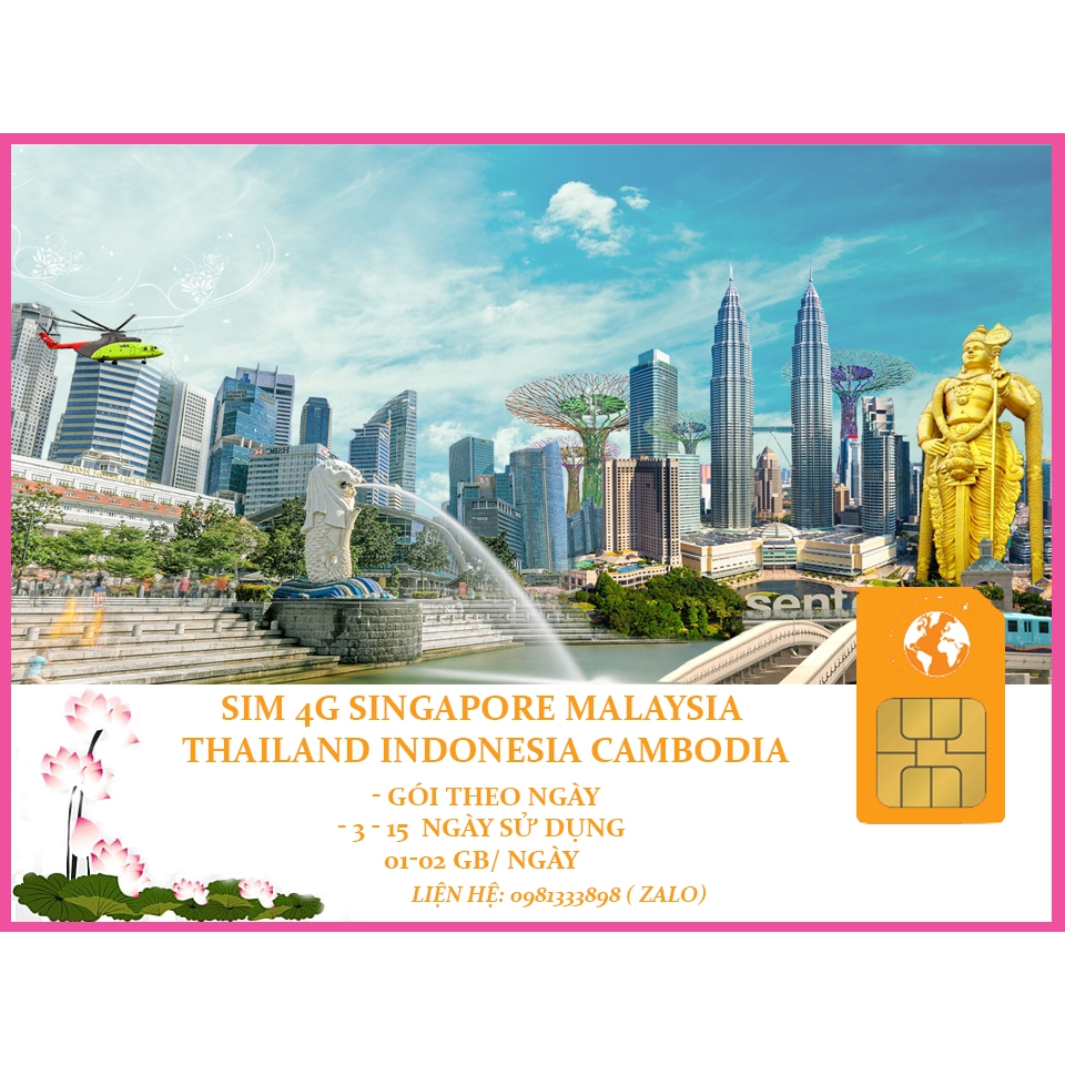 SIM DU LỊCH MALAYSIA - SINGAPORE - INDONESIA - THAILAND GÓI THEO NGÀY ( 3-15 NGÀY )