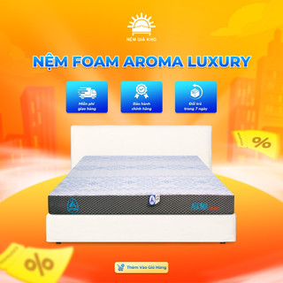 Nệm Foam Aroma Luxury, Êm Ái, Bảo Hành 10 Năm