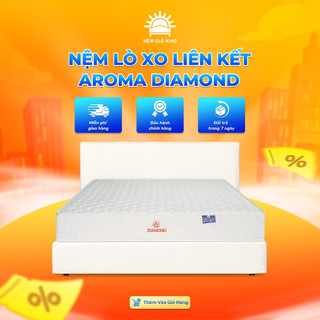 Nệm lò xo aroma diamond - đàn hồi - chắc chắn và bền bỉ - bảo hành 10 năm