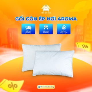 Gối Gòn Aroma Ép Hơi Cao Cấp, Hàng Chính Hãng, Nằm Cực Êm
