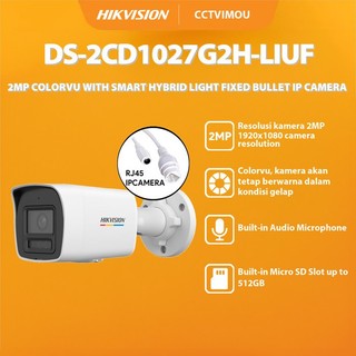 Camera IP 2MP colorVu, có màu ban đêm, có mic HIKVISION DS-2CD1027G2H-LIUF 1027 (chính hãng)