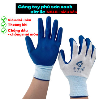 Găng tay bảo hộ lao động N518 phủ cao su xanh dùng bốc xếp hàng sửa xe làm vườn chống cắt chống dầu