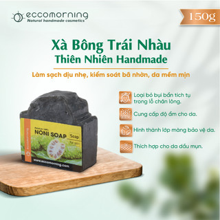 Xà Bông Trái Nhàu Thiên Nhiên Handmade eccomorning - Noni Soap