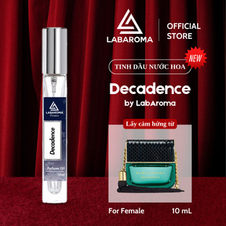 Tinh dầu nước hoa nữ Decadence EDP by LabAroma Premium 10ml, hương thơm thanh lịch, tiểu thư, bánh bèo | Nhập khẩu Anh