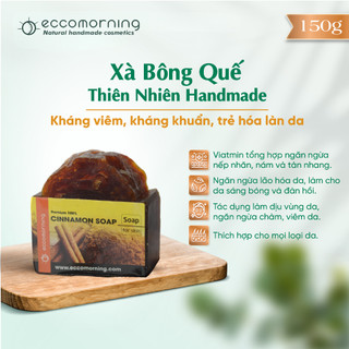 Xà Bông Quế Thiên Nhiên Handmade eccomorning - Cinnamon Soap
