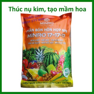 Phân bón npk 17-17-17 minro , thúc nụ kim, tạo nụ hoa, kích ra hoa, xanh cây dày lá mập thân
