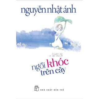 Sách - Ngồi khóc trên cây - Nguyễn Nhật Ánh -