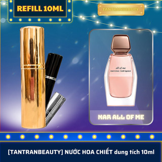 NAR ALL OF ME [nước hoa nữ refill 10ml]