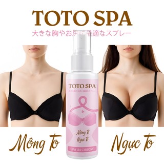 Xịt nở ngực - nở mông toto spa