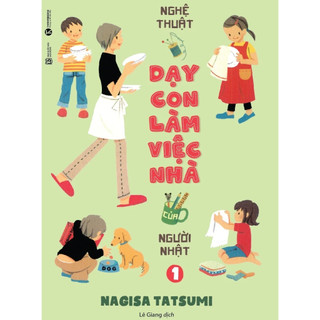 Sách - nghệ thuật dạy con làm việc nhà của người nhật 1 - thái hà books