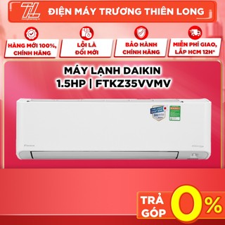 Ftkz35vvmv - miễn phí công lắp - máy lạnh daikin inverter 1.5 hp ftkz35vvmv - bảo hành chính hãng