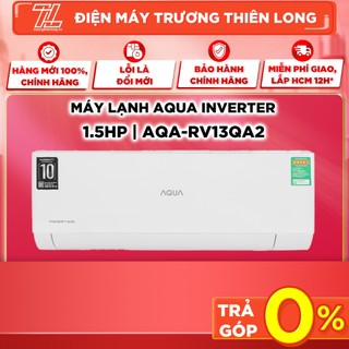 Aqa-rv13qa2 - miễn phí công lắp - máy lạnh aqua inverter 1.5hp aqa-rv13qa2 - giao toàn quốc
