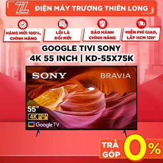 Kd-55x75k - miễn phí công lắp - google tivi sony 4k 55 inch - giao hàng toàn quốc