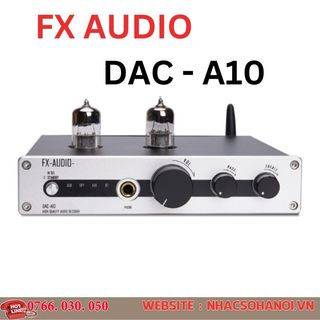 Giải mã fx audio - dac a10, bluetooth 5.1/ldac - dac đèn đầu bảng