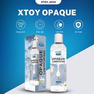 Gel tinh trùng XTOY OPAQUE Lubricating 250ml giúp tăng khoái cảm kéo dài thời gian quan hệ