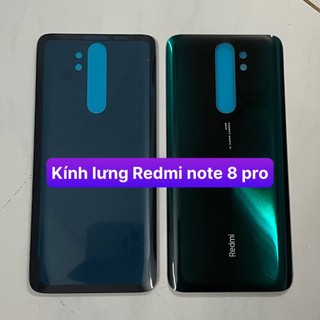 kính lưng Redmi note 8 pro (lưng zin sẵn keo dán)