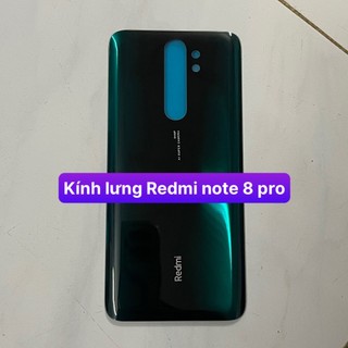 kính lưng Redmi note 8 pro (lưng zin sẵn keo dán)