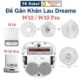  Phụ Kiện Dreame W10 & W10Pro Đế Gắn Khăn Có Thể Tháo Rời Giẻ Lau & Đế Liền Giẻ Lau Nước Lau Sàn Cho Robot  