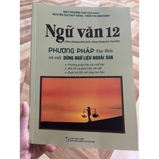 Sách - Ngữ văn 12 Phương pháp đọc hiểu và viết dùng ngữ liệu ngoài sách giáo khoa