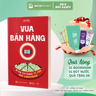 Sách Vua bán hàng - Bí kíp trở thành tỷ phú nhờ livestream