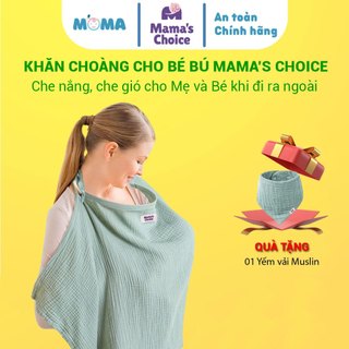 Khăn choàng che nắng gió cho trẻ sơ sinh thương hiệu Mama’s Choice, khăn choàng cho bé bú chất liệu vải Muslin cao cấp