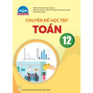 Sách giáo khoa Chuyên đề học tập Toán 12 - Chân trời sáng tạo