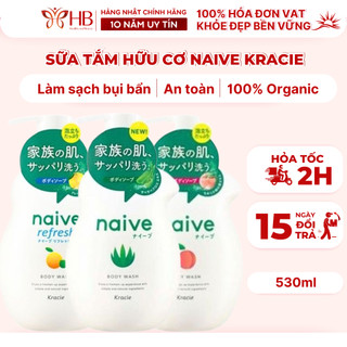 Sữa tắm Naive Kracie 530ml Nhật Bản, sữa tắm hữu cơ an toàn, sạch sâu cho cả gia đình mùi đào, chanh, lô hội, Mỹ Phẩm HB