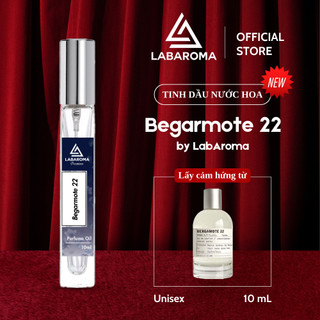 Tinh dầu nước hoa unisex Begarmote 22 by LabAroma Premium 10ml, hương thơm cuốn hút, sang trọng | Nhập khẩu Anh