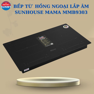 Bếp từ hồng ngoại lắp âm sunhouse mama mmb9303- bảo hành chính hãng
