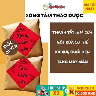 Xông tất niên, tắm tất niên thảo dược xả xui, thanh tẩy nhà cửa; cơ thể; gia tăng vượng khí; tài lộc may mắn Quê Một Cục