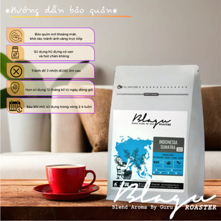 Cà Phê Blagu Đã Hạt Rang, Indonesia Sumatra, Medium Roast, 250g