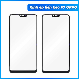Kính ép liền keo F7 oppo, chất lượng cao
