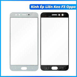 Kính ép liền keo F3 oppo