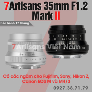 FREESHIP Ống kính 7Artisans 35mm F1.2 Mark 2 Lens đa dụng khẩu độ lớn dùng Sony, Fujifilm, Canon EOS-M, Nikon Z, M4/3