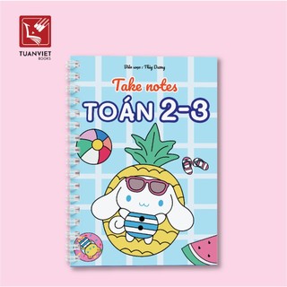 Sổ Giấy Lò Xo Take Note Toán 2-3 TUANVIET BOOKS cỡ A5 (Phiên Bản Mới Nhất)