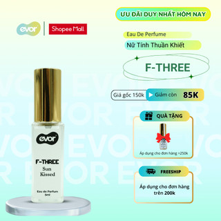 Nước Hoa Nữ Thơm Lâu Mùi Hương Nhẹ Nhàng Nữ Tính, Nước Hoa Nữ EVOR F-THREE SUN-KISSED Minisize 5ml