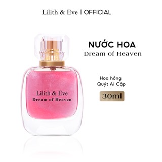 Lilith and Eve Dream of Heaven Eau de Perfume 30ml - tinh dầu nước hoa lưu hương lâu cho body