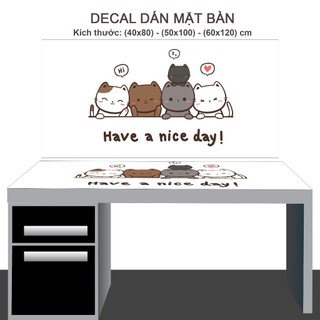 Decal dán bàn học sinh - cat have a nice day