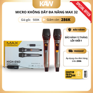 Micro không dây đa năng KAW Max 32 sử dụng cho mọi thiết bị âm thanh và cho loa kéo